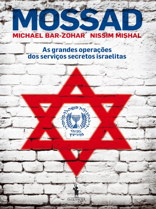 Title details for MOSSAD  As grandes operações dos serviços secretos israelitas by Michael Bar-zohar; Nissim Mishal - Available